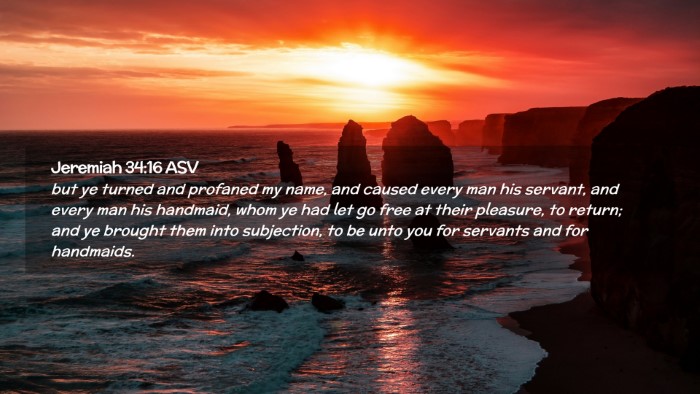 Picture 02 - Jeremiah 34:16 ASV Desktop Wallpaper - but ye turned and profaned my name, and caused - Desktop Bible Verse Wallpaper