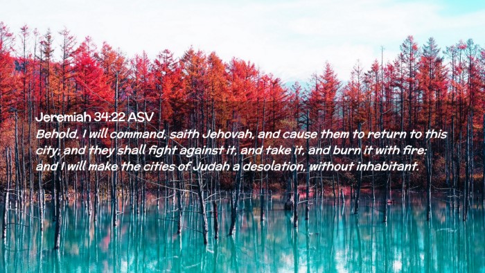 Picture 02 - Jeremiah 34:22 ASV Desktop Wallpaper - Behold, I will command, saith Jehovah, and cause - Desktop Bible Verse Wallpaper
