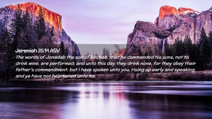 Picture 02 - Jeremiah 35:14 ASV Desktop Wallpaper - The words of Jonadab the son of Rechab, that he - Desktop Bible Verse Wallpaper
