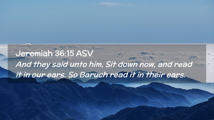 Picture 02 - Jeremiah 36:15 ASV Desktop Wallpaper - And they said unto him, Sit down now, and read it - Desktop Bible Verse Wallpaper