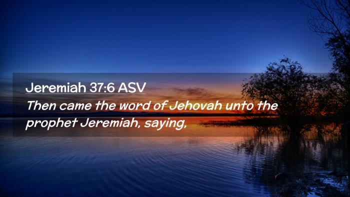 Picture 02 - Jeremiah 37:6 ASV Desktop Wallpaper - Then came the word of Jehovah unto the prophet - Desktop Bible Verse Wallpaper