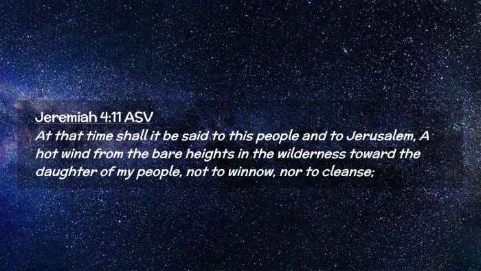 Picture 02 - Jeremiah 4:11 ASV Desktop Wallpaper - At that time shall it be said to this people and - Desktop Bible Verse Wallpaper