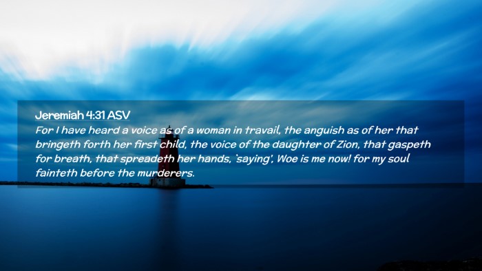 Picture 02 - Jeremiah 4:31 ASV Desktop Wallpaper - For I have heard a voice as of a woman in - Desktop Bible Verse Wallpaper