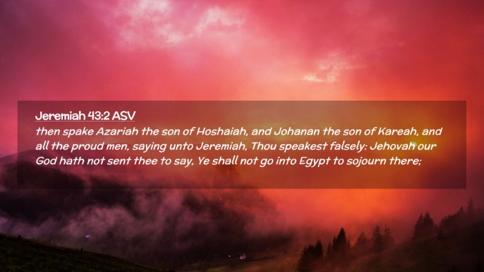 Picture 02 - Jeremiah 43:2 ASV Desktop Wallpaper - then spake Azariah the son of Hoshaiah, and - Desktop Bible Verse Wallpaper