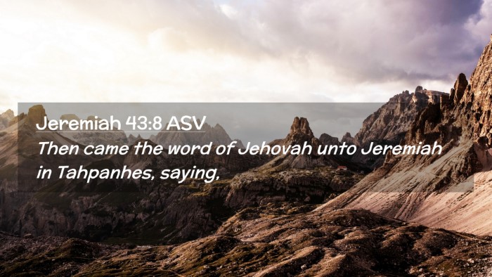 Picture 02 - Jeremiah 43:8 ASV Desktop Wallpaper - Then came the word of Jehovah unto Jeremiah in - Desktop Bible Verse Wallpaper