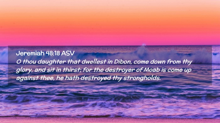 Picture 02 - Jeremiah 48:18 ASV Desktop Wallpaper - O thou daughter that dwellest in Dibon, come down - Desktop Bible Verse Wallpaper