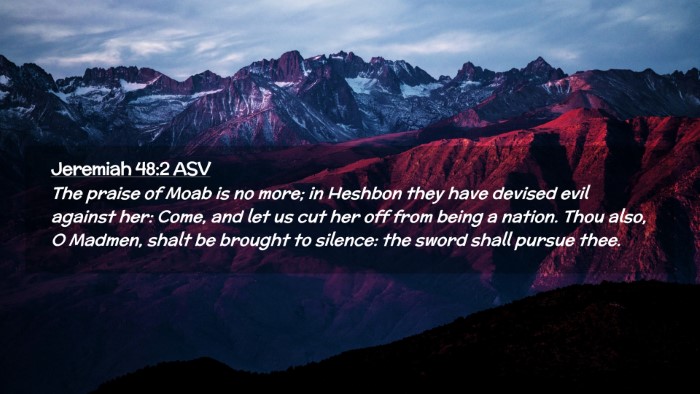 Picture 02 - Jeremiah 48:2 ASV Desktop Wallpaper - The praise of Moab is no more; in Heshbon they - Desktop Bible Verse Wallpaper