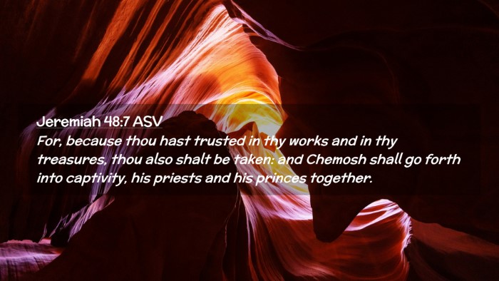 Picture 02 - Jeremiah 48:7 ASV Desktop Wallpaper - For, because thou hast trusted in thy works and - Desktop Bible Verse Wallpaper
