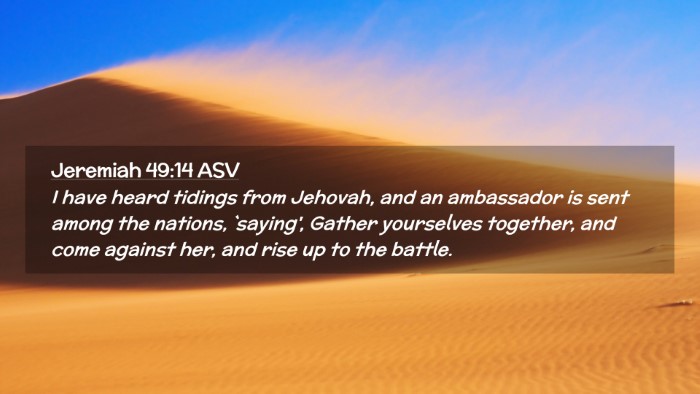 Picture 02 - Jeremiah 49:14 ASV Desktop Wallpaper - I have heard tidings from Jehovah, and an - Desktop Bible Verse Wallpaper