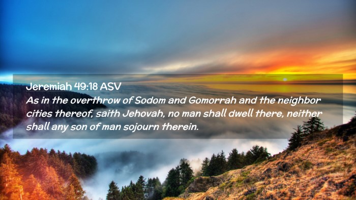 Picture 02 - Jeremiah 49:18 ASV Desktop Wallpaper - As in the overthrow of Sodom and Gomorrah and the - Desktop Bible Verse Wallpaper