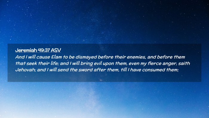 Picture 02 - Jeremiah 49:37 ASV Desktop Wallpaper - And I will cause Elam to be dismayed before their - Desktop Bible Verse Wallpaper