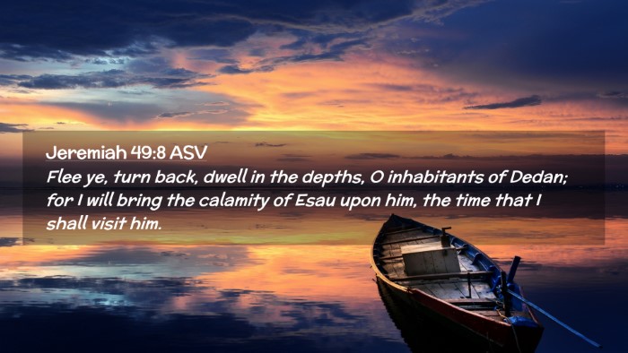 Picture 02 - Jeremiah 49:8 ASV Desktop Wallpaper - Flee ye, turn back, dwell in the depths, O - Desktop Bible Verse Wallpaper