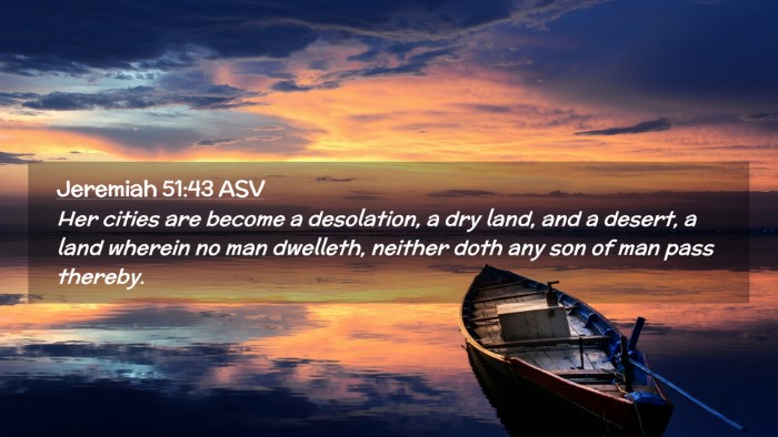 Picture 02 - Jeremiah 51:43 ASV Desktop Wallpaper - Her cities are become a desolation, a dry land, - Desktop Bible Verse Wallpaper