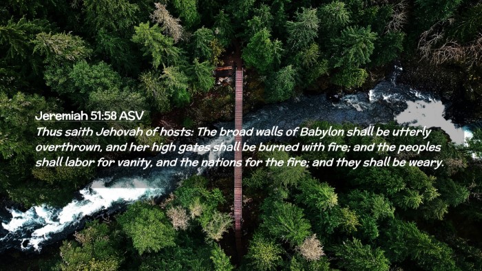 Picture 02 - Jeremiah 51:58 ASV Desktop Wallpaper - Thus saith Jehovah of hosts: The broad walls of - Desktop Bible Verse Wallpaper