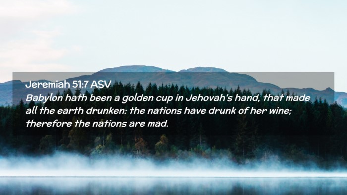 Picture 02 - Jeremiah 51:7 ASV Desktop Wallpaper - Babylon hath been a golden cup in Jehovah's hand, - Desktop Bible Verse Wallpaper