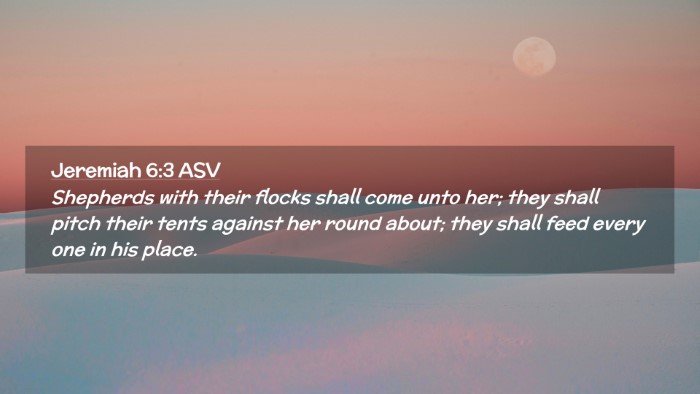 Picture 02 - Jeremiah 6:3 ASV Desktop Wallpaper - Shepherds with their flocks shall come unto her; - Desktop Bible Verse Wallpaper
