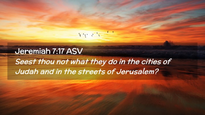 Picture 02 - Jeremiah 7:17 ASV Desktop Wallpaper - Seest thou not what they do in the cities of - Desktop Bible Verse Wallpaper