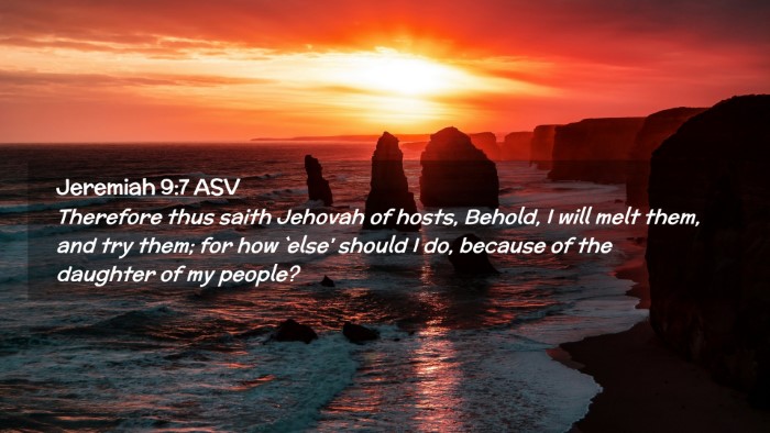 Picture 02 - Jeremiah 9:7 ASV Desktop Wallpaper - Therefore thus saith Jehovah of hosts, Behold, I - Desktop Bible Verse Wallpaper