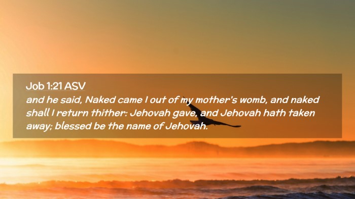 Picture 02 - Job 1:21 ASV Desktop Wallpaper - and he said, Naked came I out of my mother's - Desktop Bible Verse Wallpaper