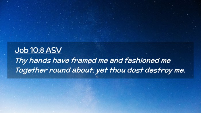 Picture 02 - Job 10:8 ASV Desktop Wallpaper - Thy hands have framed me and fashioned me - Desktop Bible Verse Wallpaper