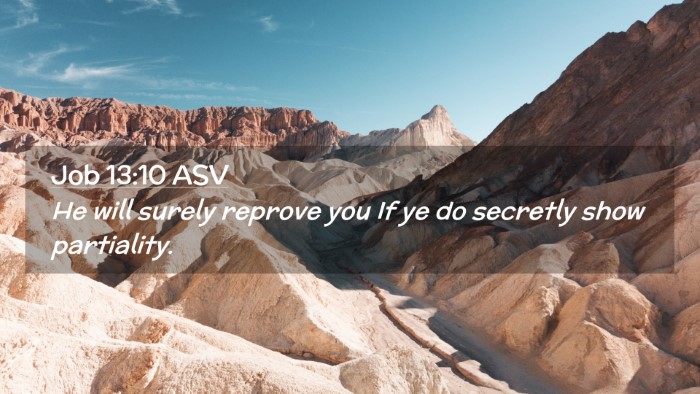 Picture 02 - Job 13:10 ASV Desktop Wallpaper - He will surely reprove you If ye do secretly show - Desktop Bible Verse Wallpaper