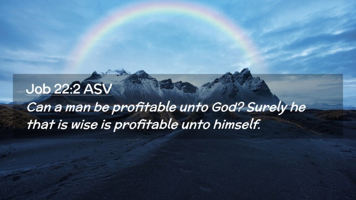 Picture 02 - Job 22:2 ASV Desktop Wallpaper - Can a man be profitable unto God? Surely he that - Desktop Bible Verse Wallpaper