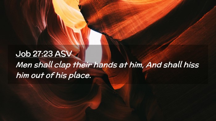Picture 02 - Job 27:23 ASV Desktop Wallpaper - Men shall clap their hands at him, And shall hiss - Desktop Bible Verse Wallpaper
