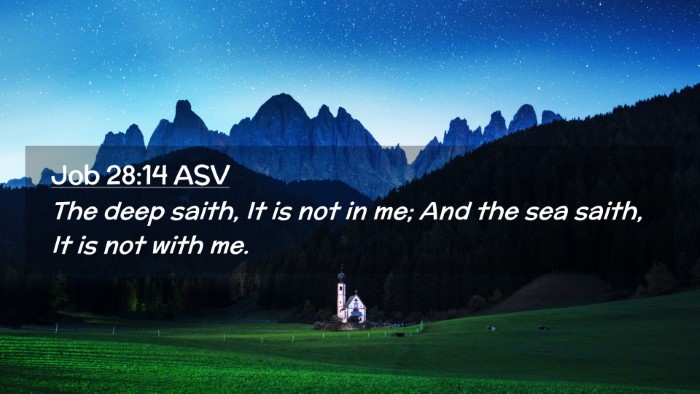 Picture 02 - Job 28:14 ASV Desktop Wallpaper - The deep saith, It is not in me; And the sea - Desktop Bible Verse Wallpaper
