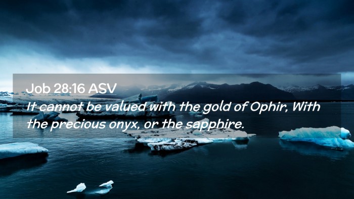 Picture 02 - Job 28:16 ASV Desktop Wallpaper - It cannot be valued with the gold of Ophir, With - Desktop Bible Verse Wallpaper