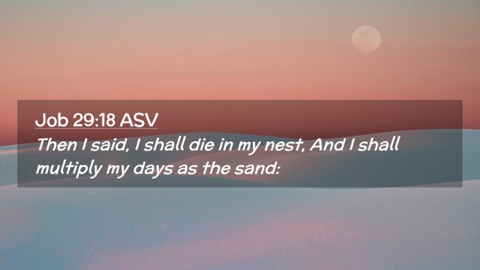Picture 02 - Job 29:18 ASV Desktop Wallpaper - Then I said, I shall die in my nest, And I shall - Desktop Bible Verse Wallpaper