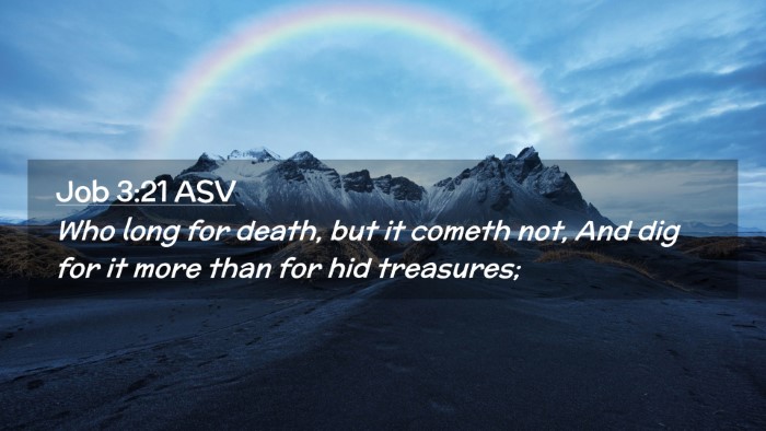 Picture 02 - Job 3:21 ASV Desktop Wallpaper - Who long for death, but it cometh not, And dig - Desktop Bible Verse Wallpaper