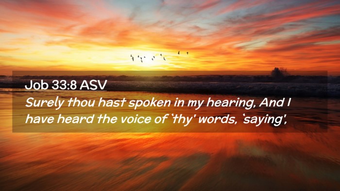 Picture 02 - Job 33:8 ASV Desktop Wallpaper - Surely thou hast spoken in my hearing, And I have - Desktop Bible Verse Wallpaper