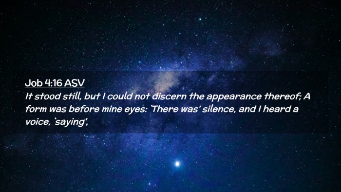Picture 02 - Job 4:16 ASV Desktop Wallpaper - It stood still, but I could not discern the - Desktop Bible Verse Wallpaper