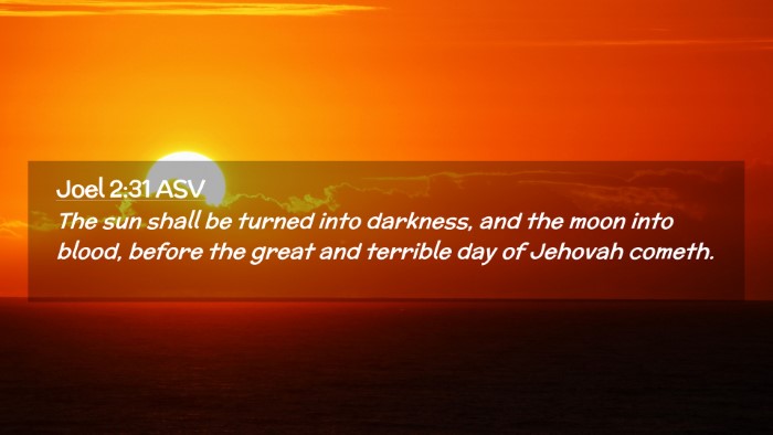 Picture 02 - Joel 2:31 ASV Desktop Wallpaper - The sun shall be turned into darkness, and the - Desktop Bible Verse Wallpaper