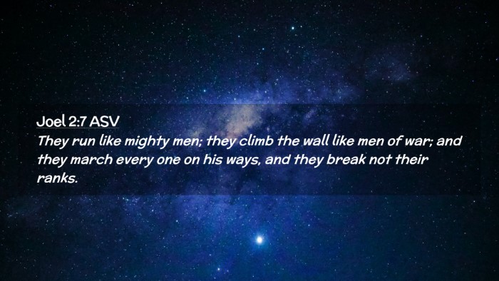 Picture 02 - Joel 2:7 ASV Desktop Wallpaper - They run like mighty men; they climb the wall - Desktop Bible Verse Wallpaper