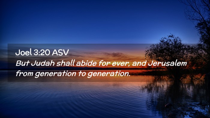 Picture 02 - Joel 3:20 ASV Desktop Wallpaper - But Judah shall abide for ever, and Jerusalem - Desktop Bible Verse Wallpaper