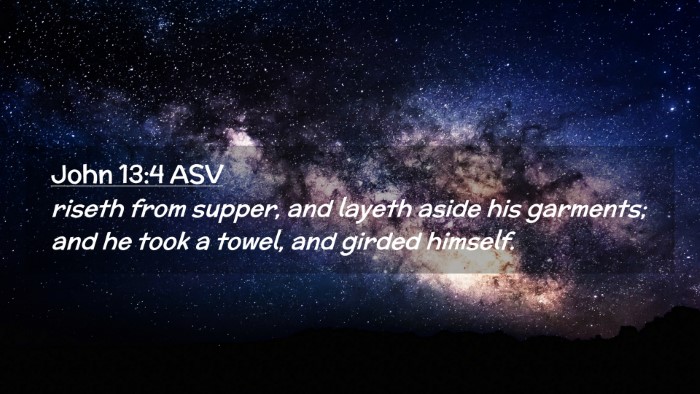 Picture 02 - John 13:4 ASV Desktop Wallpaper - riseth from supper, and layeth aside his - Desktop Bible Verse Wallpaper