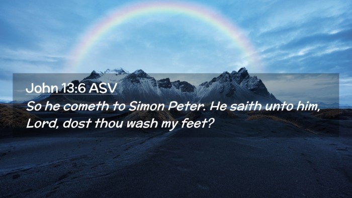 Picture 02 - John 13:6 ASV Desktop Wallpaper - So he cometh to Simon Peter. He saith unto him, - Desktop Bible Verse Wallpaper