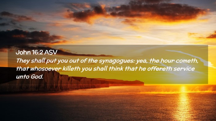 Picture 02 - John 16:2 ASV Desktop Wallpaper - They shall put you out of the synagogues: yea, - Desktop Bible Verse Wallpaper