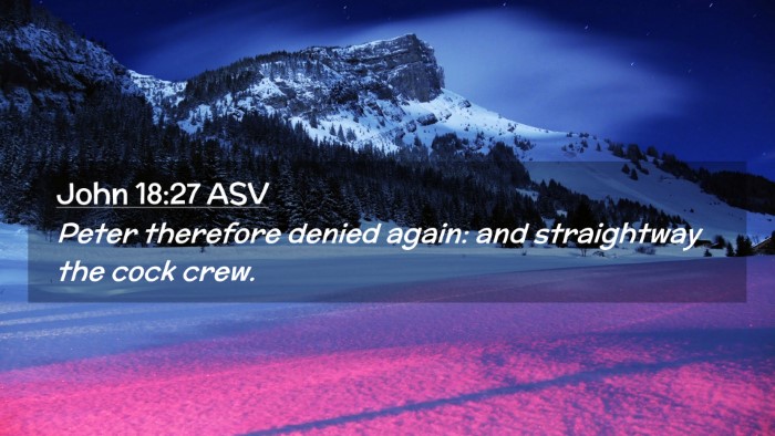 Picture 02 - John 18:27 ASV Desktop Wallpaper - Peter therefore denied again: and straightway the - Desktop Bible Verse Wallpaper