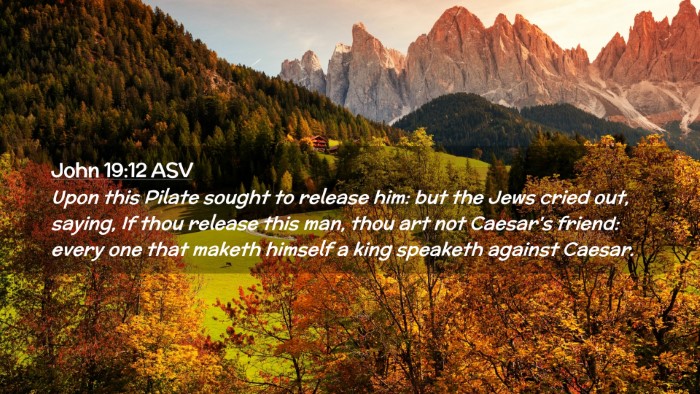 Picture 02 - John 19:12 ASV Desktop Wallpaper - Upon this Pilate sought to release him: but the - Desktop Bible Verse Wallpaper