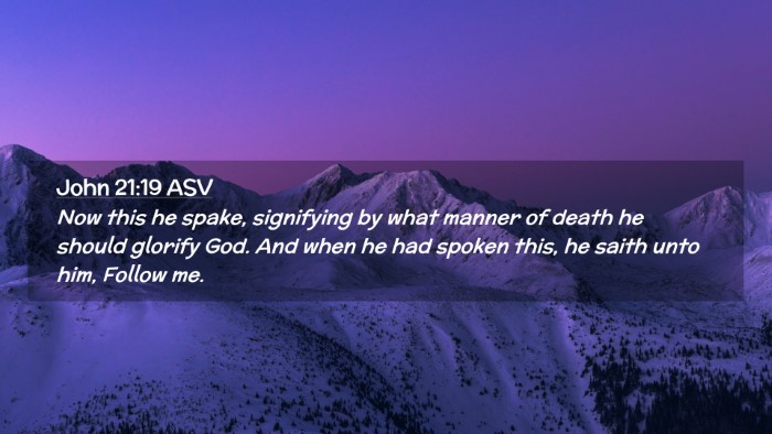 Picture 02 - John 21:19 ASV Desktop Wallpaper - Now this he spake, signifying by what manner of - Desktop Bible Verse Wallpaper