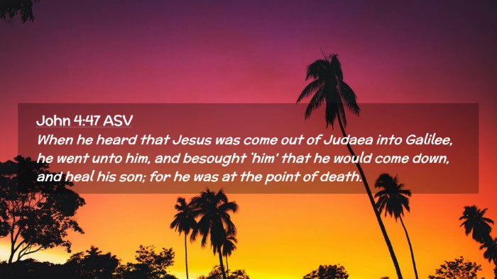 Picture 02 - John 4:47 ASV Desktop Wallpaper - When he heard that Jesus was come out of Judaea - Desktop Bible Verse Wallpaper