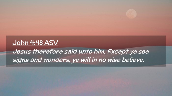 Picture 02 - John 4:48 ASV Desktop Wallpaper - Jesus therefore said unto him, Except ye see - Desktop Bible Verse Wallpaper