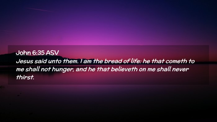 Picture 02 - John 6:35 ASV Desktop Wallpaper - Jesus said unto them. I am the bread of life: he - Desktop Bible Verse Wallpaper
