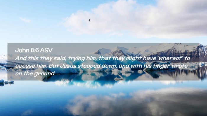Picture 02 - John 8:6 ASV Desktop Wallpaper - And this they said, trying him, that they might - Desktop Bible Verse Wallpaper