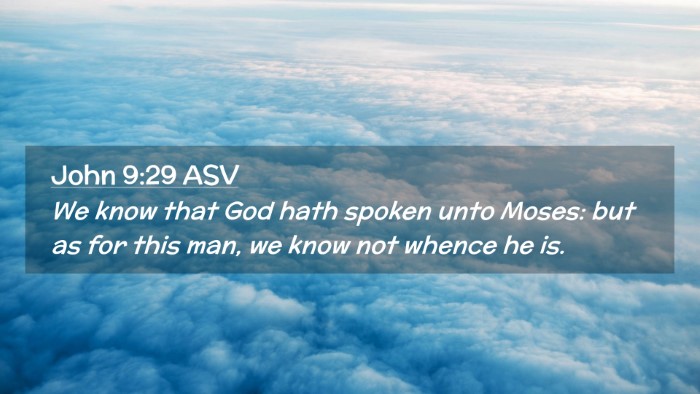 Picture 02 - John 9:29 ASV Desktop Wallpaper - We know that God hath spoken unto Moses: but as - Desktop Bible Verse Wallpaper