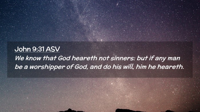 Picture 02 - John 9:31 ASV Desktop Wallpaper - We know that God heareth not sinners: but if any - Desktop Bible Verse Wallpaper