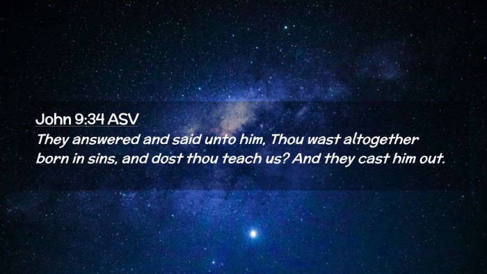 Picture 02 - John 9:34 ASV Desktop Wallpaper - They answered and said unto him, Thou wast - Desktop Bible Verse Wallpaper
