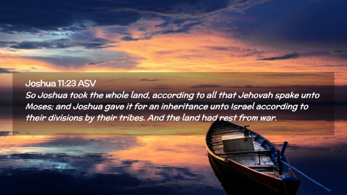 Picture 02 - Joshua 11:23 ASV Desktop Wallpaper - So Joshua took the whole land, according to all - Desktop Bible Verse Wallpaper